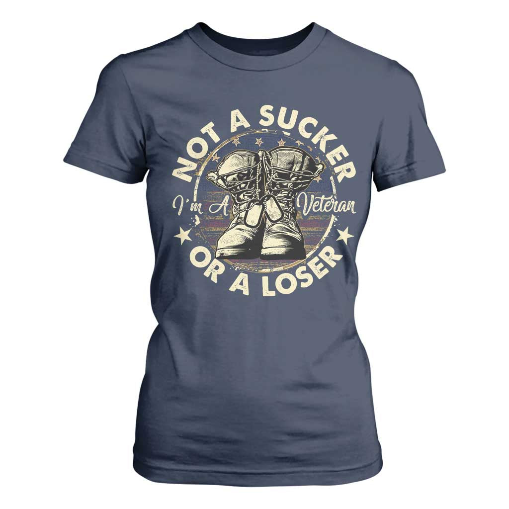 Not A Sucker Or A Loser T Shirt For Women Veterans Day Patriotic American Flag TS09 Navy Print Your Wear