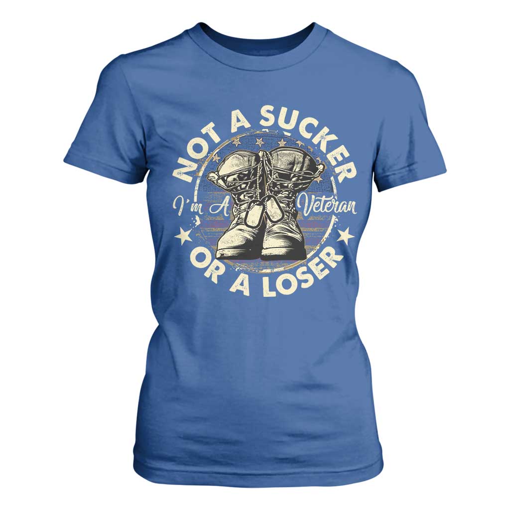 Not A Sucker Or A Loser T Shirt For Women Veterans Day Patriotic American Flag TS09 Royal Blue Print Your Wear