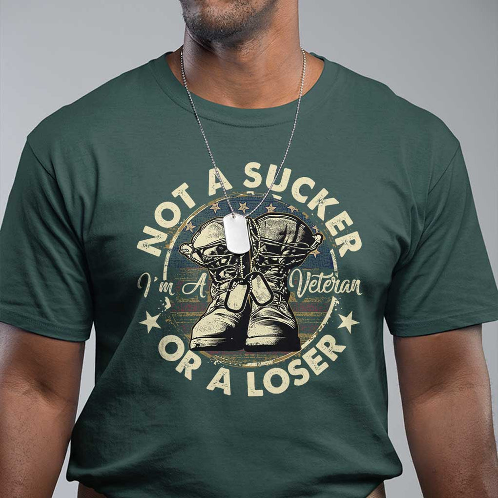Not A Sucker Or A Loser T Shirt Veterans Day Patriotic American Flag TS09 Dark Forest Green Print Your Wear