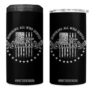 Veterans Day 4 in 1 Can Cooler Tumbler Honoring All Who Served Thank You TS09 One Size: 16 oz Black Print Your Wear