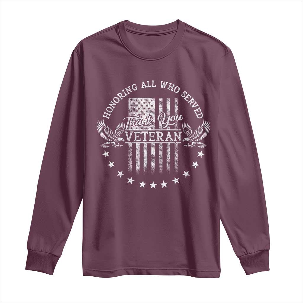 Veterans Day Long Sleeve Shirt Honoring All Who Served Thank You TS09 Maroon Print Your Wear