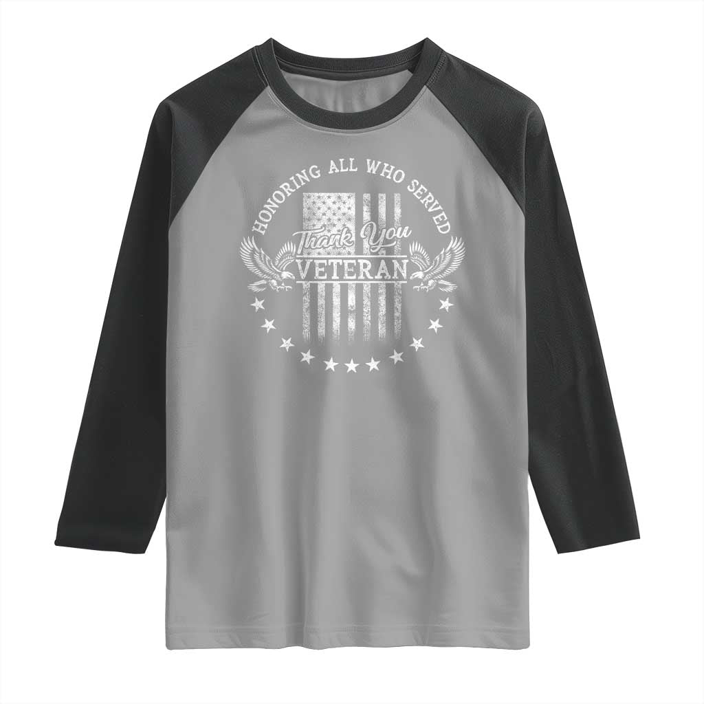 Veterans Day Raglan Shirt Honoring All Who Served Thank You TS09 Sport Gray Black Print Your Wear