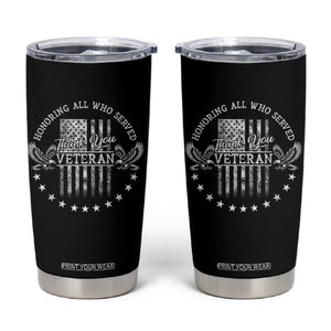 Veterans Day Tumbler Cup Honoring All Who Served Thank You TS09 Black Print Your Wear