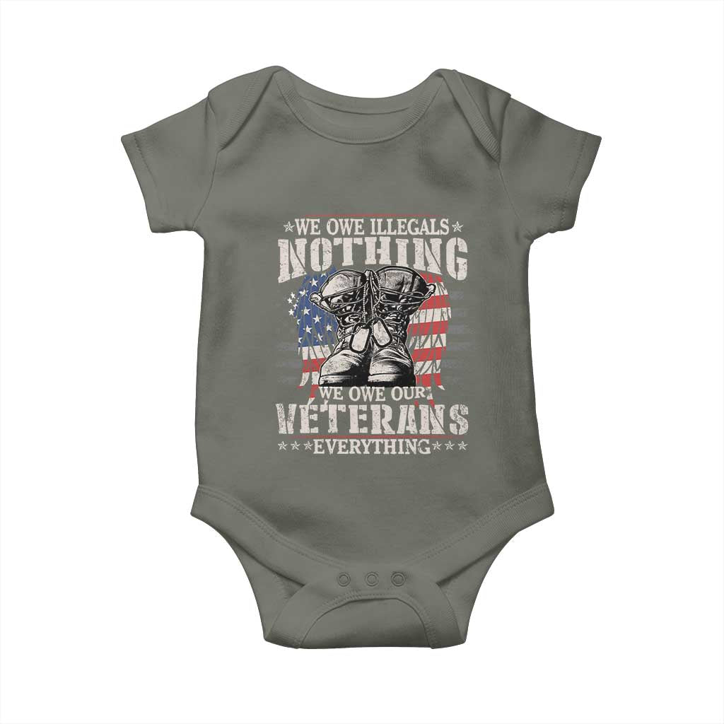 Veterans Day Baby Onesie We Owe Illegals Nothing Veterans Everything TS09 Military Green Print Your Wear