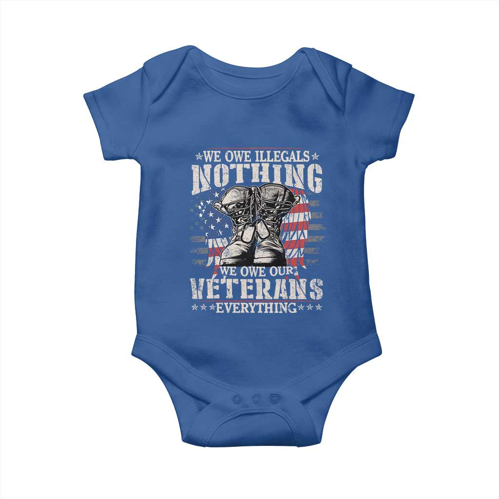 Veterans Day Baby Onesie We Owe Illegals Nothing Veterans Everything TS09 Royal Blue Print Your Wear