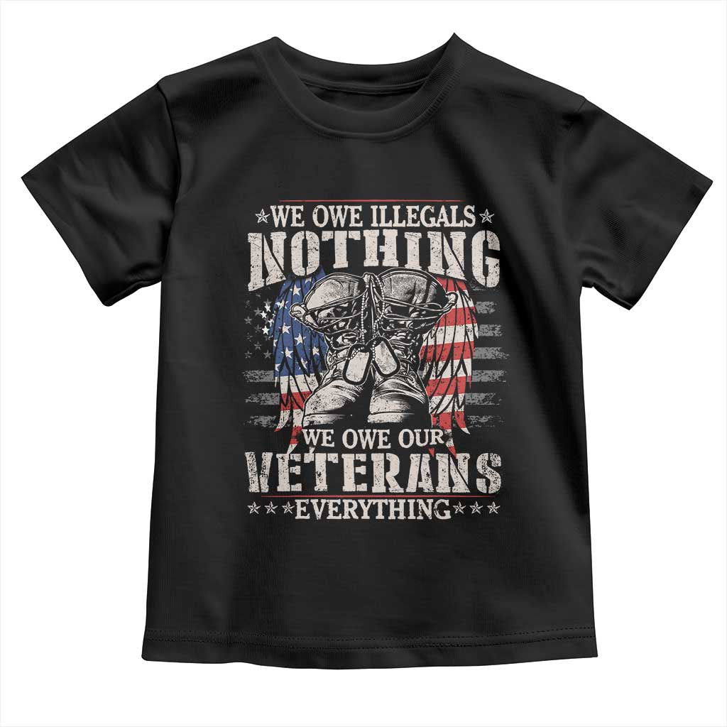 Veterans Day Baby Shirt We Owe Illegals Nothing Veterans Everything TS09 Black Print Your Wear