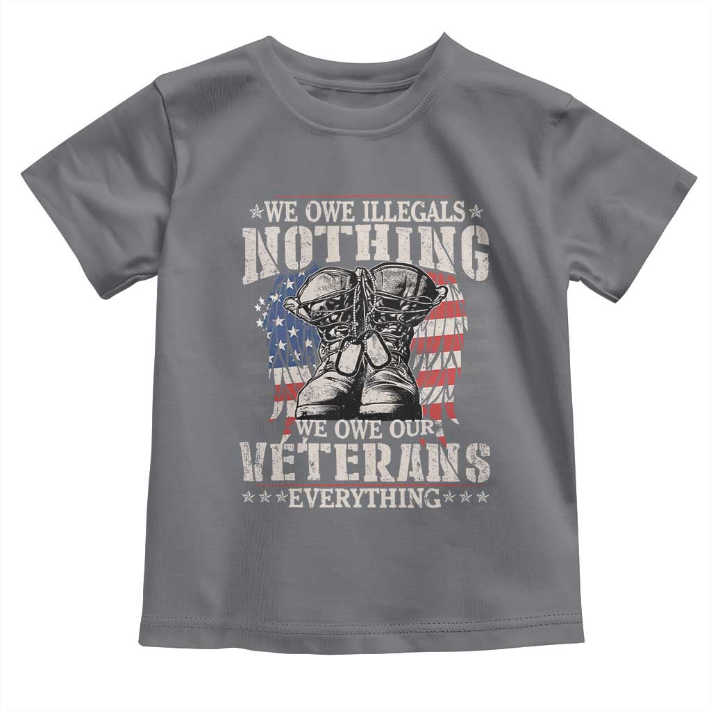 Veterans Day Baby Shirt We Owe Illegals Nothing Veterans Everything TS09 Charcoal Print Your Wear