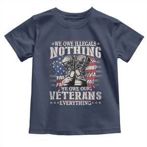 Veterans Day Baby Shirt We Owe Illegals Nothing Veterans Everything TS09 Navy Print Your Wear
