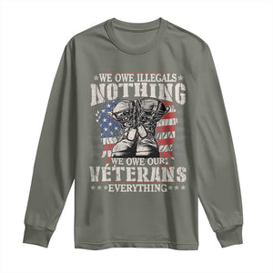 Veterans Day Long Sleeve Shirt We Owe Illegals Nothing Veterans Everything TS09 Military Green Print Your Wear