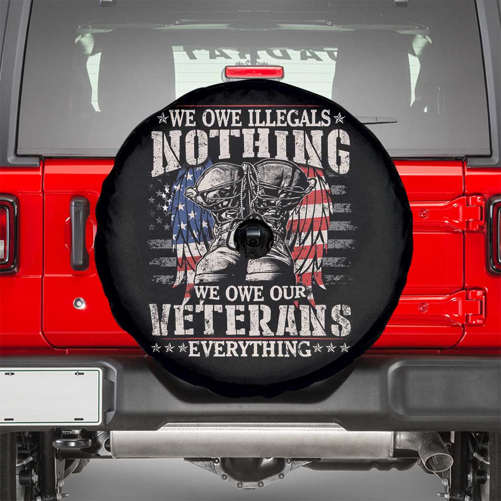 Veterans Day Spare Tire Cover We Owe Illegals Nothing Veterans Everything TS09 Black Print Your Wear