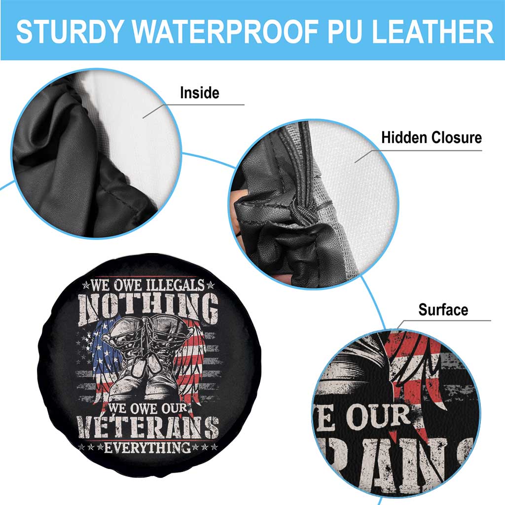 Veterans Day Spare Tire Cover We Owe Illegals Nothing Veterans Everything TS09 Print Your Wear