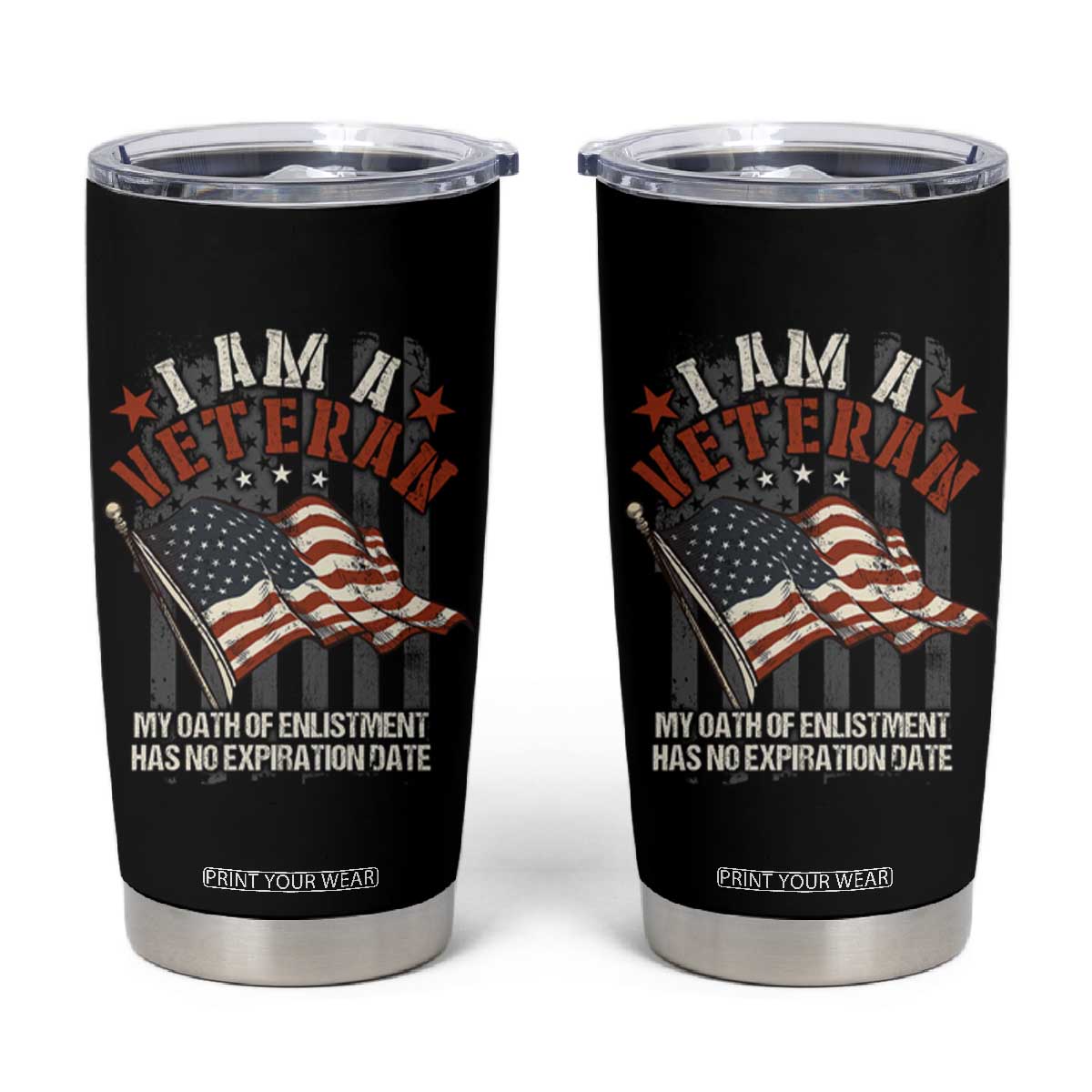 Veteran Pride Tumbler Cup My Oath Has No Expiration TS09 Black Print Your Wear