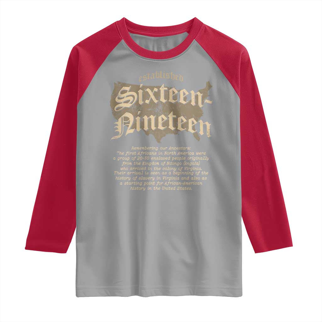 Black History Raglan Shirt 1619 Sixteen-Nineteen Established TS09 Sport Gray Red Print Your Wear