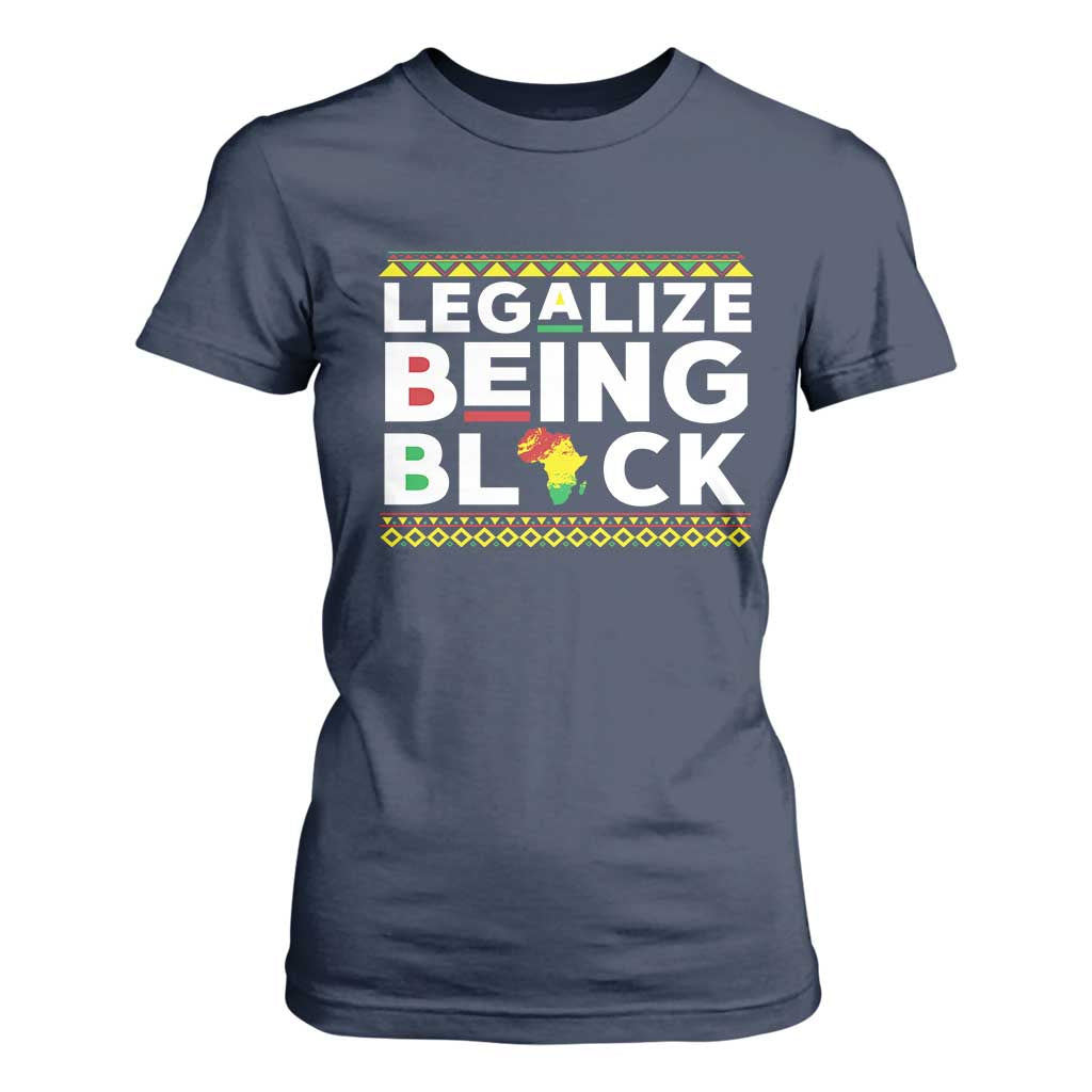 Black Pride T Shirt For Women Legalize Being Black History Month TS09 Navy Print Your Wear