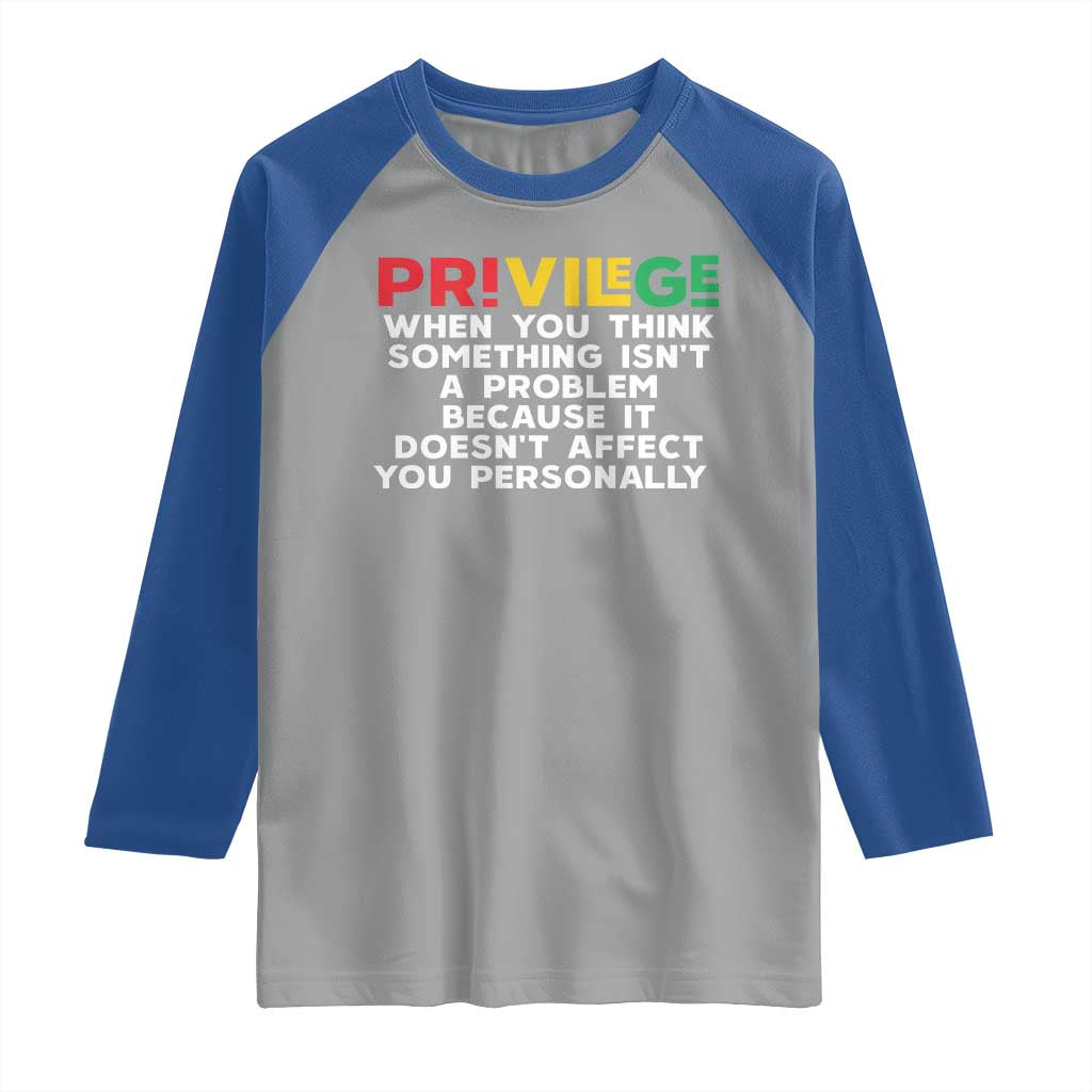 Black History Month Raglan Shirt Privilege Explained BLM TS09 Sport Gray Royal Print Your Wear