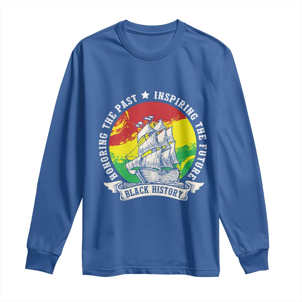Black History Pride Long Sleeve Shirt Honoring The Past Inspiring The Future TS09 Royal Blue Print Your Wear