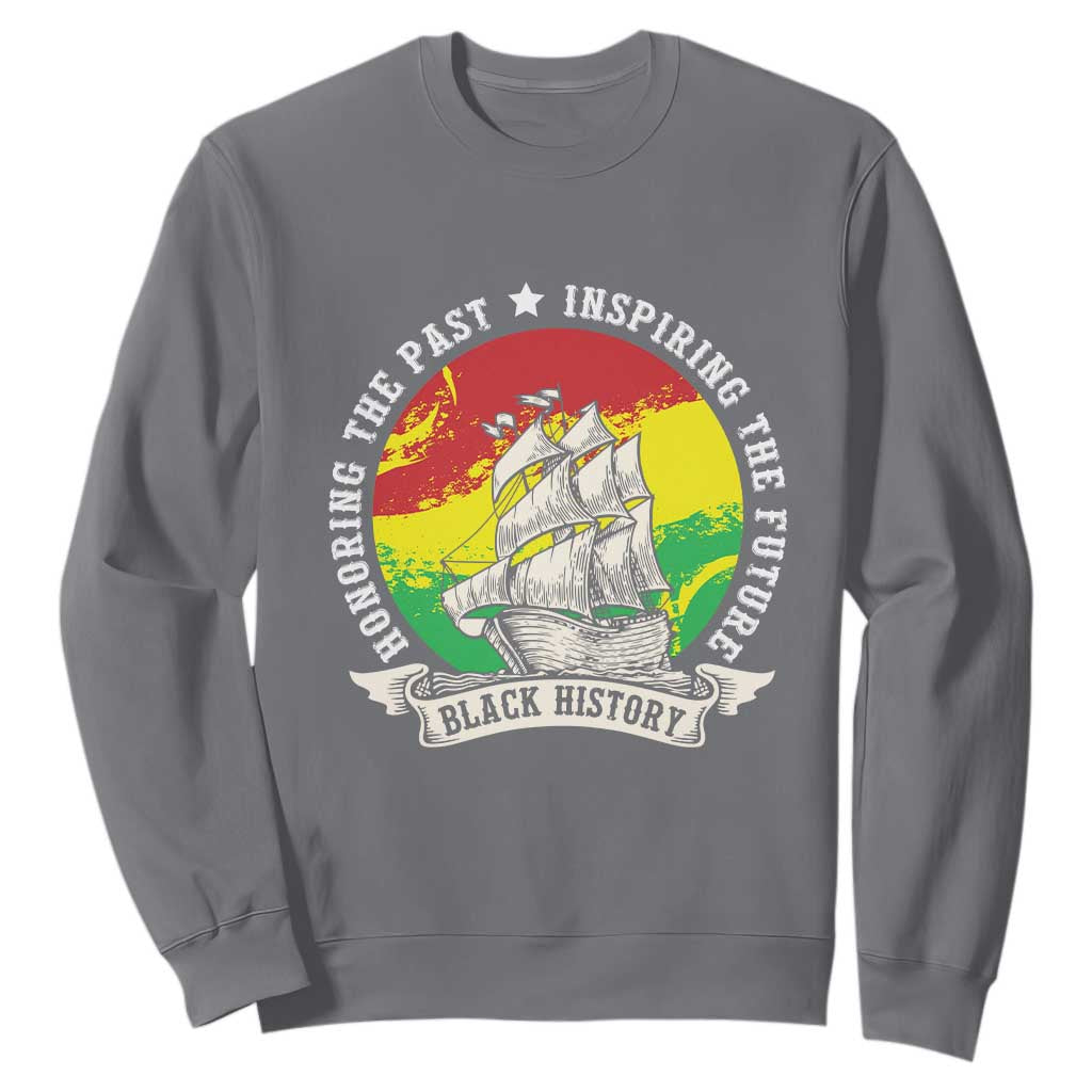 Black History Pride Sweatshirt Honoring The Past Inspiring The Future TS09 Charcoal Print Your Wear