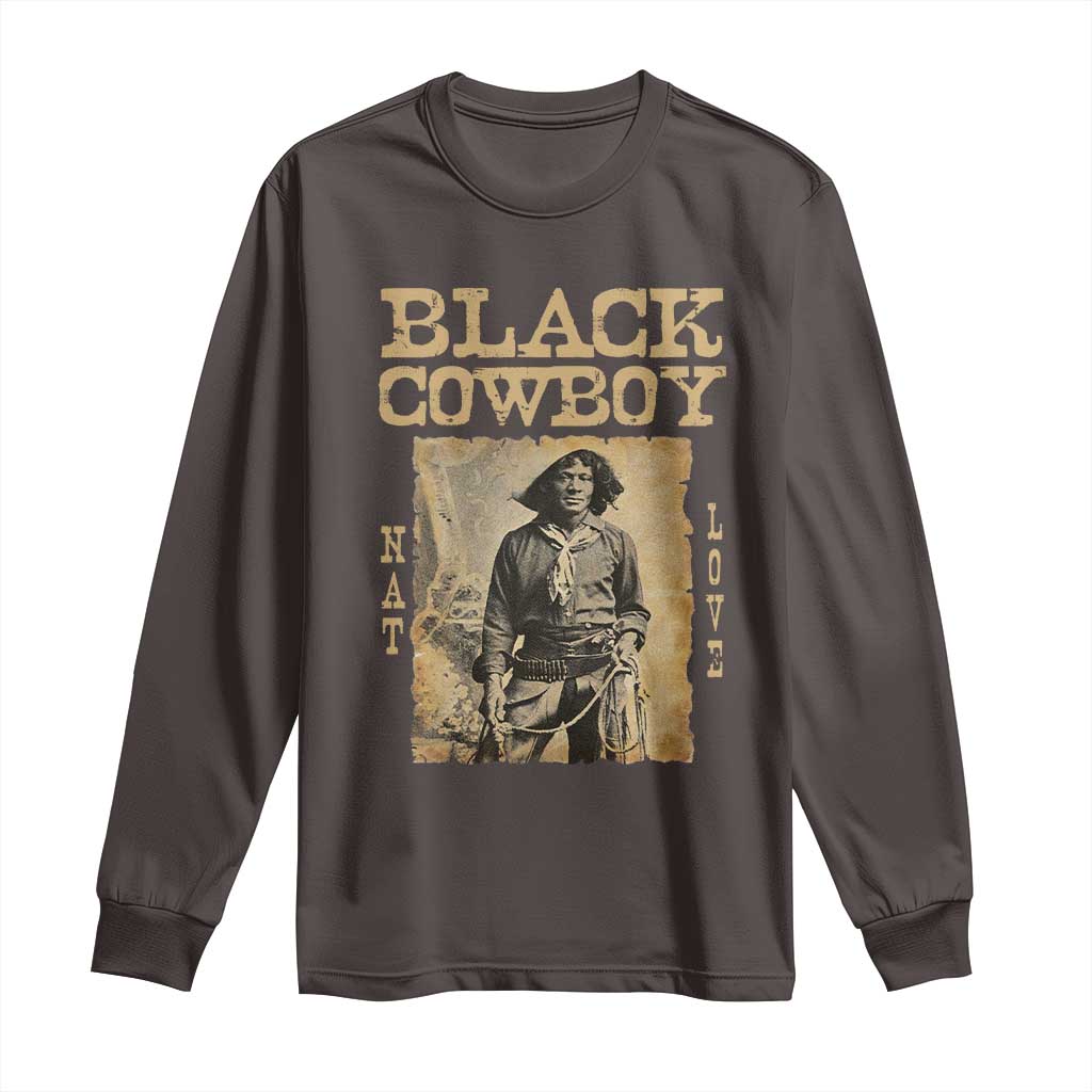 Nat Love Black Cowboy Long Sleeve Shirt African American Cowboys Black History TS09 Dark Chocolate Print Your Wear