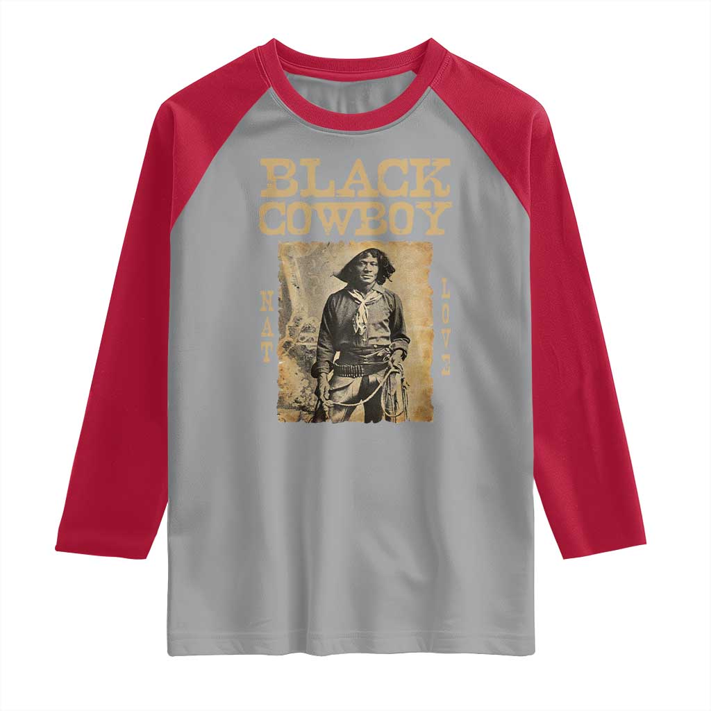 Nat Love Black Cowboy Raglan Shirt African American Cowboys Black History TS09 Sport Gray Red Print Your Wear
