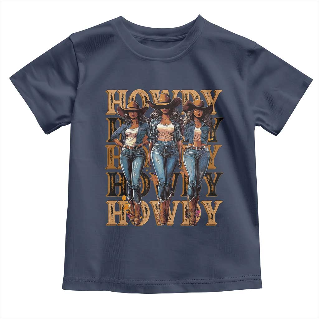 Black Cowgirl Toddler T Shirt Howdy Melanin Rodeo Queen TS09 Navy Print Your Wear