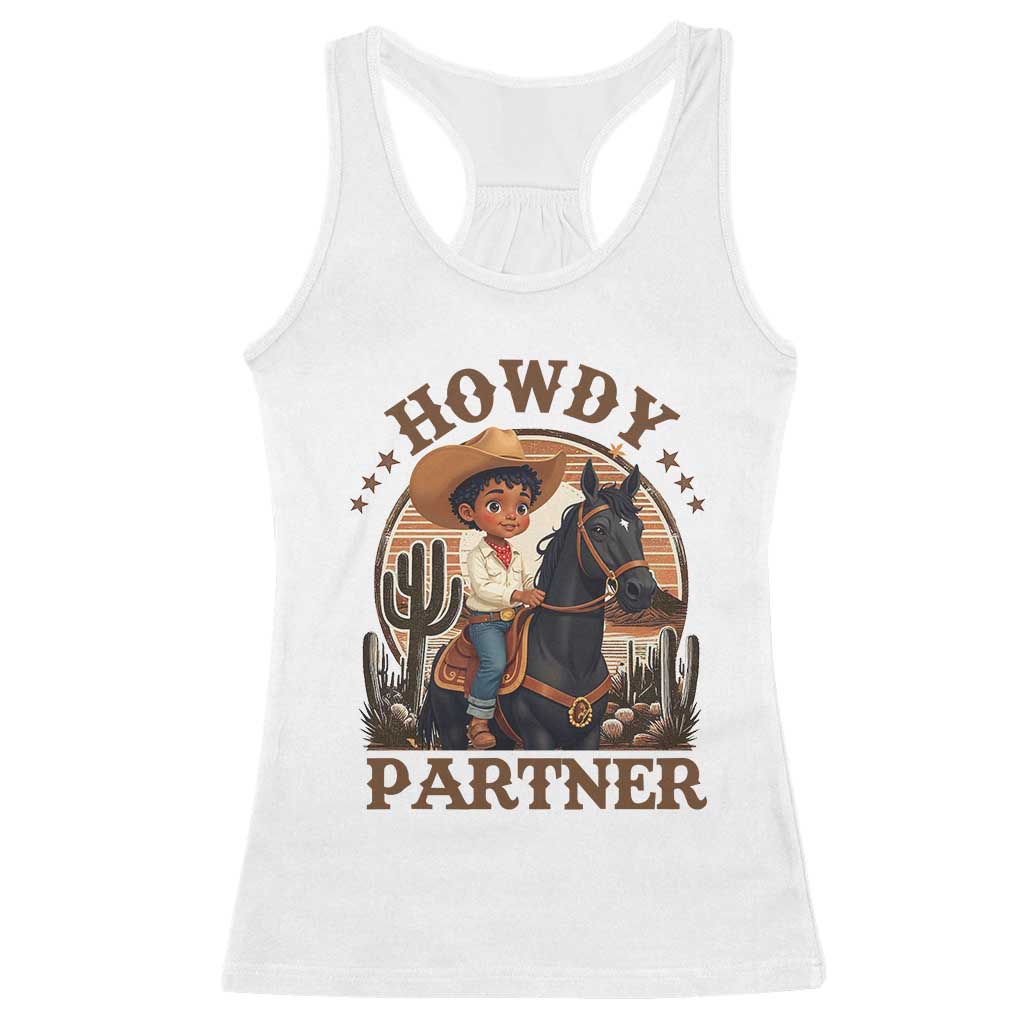 Black Cowboy Racerback Tank Top Howdy Partner Black History Month TS09 White Print Your Wear