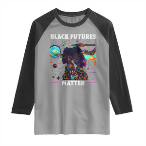 Afrofuturism African American Raglan Shirt Black Futures Matter TS09 Sport Gray Black Print Your Wear