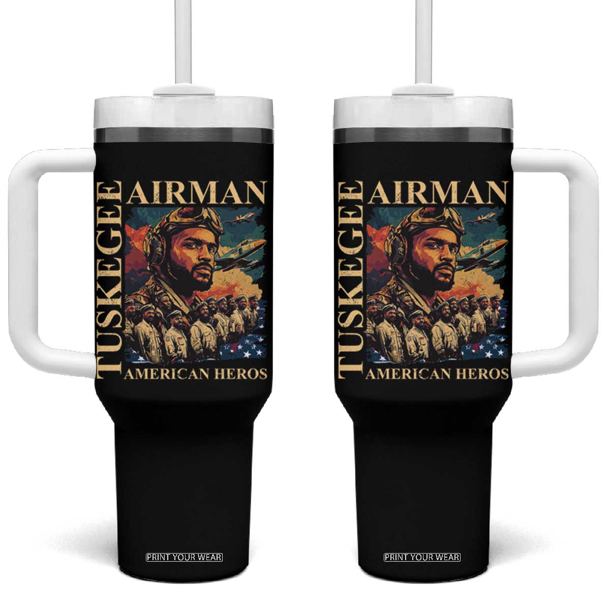 Tuskegee Airman Tumbler With Handle American Heroes US Pilots Black History TS09 One Size: 40 oz Black Print Your Wear