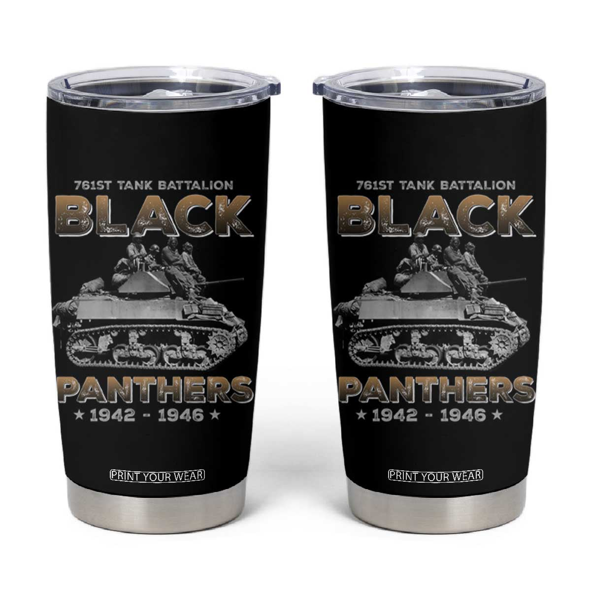 761st Tank Battalion Tribute Black Panther Party History Tumbler Cup TS09 Black Print Your Wear