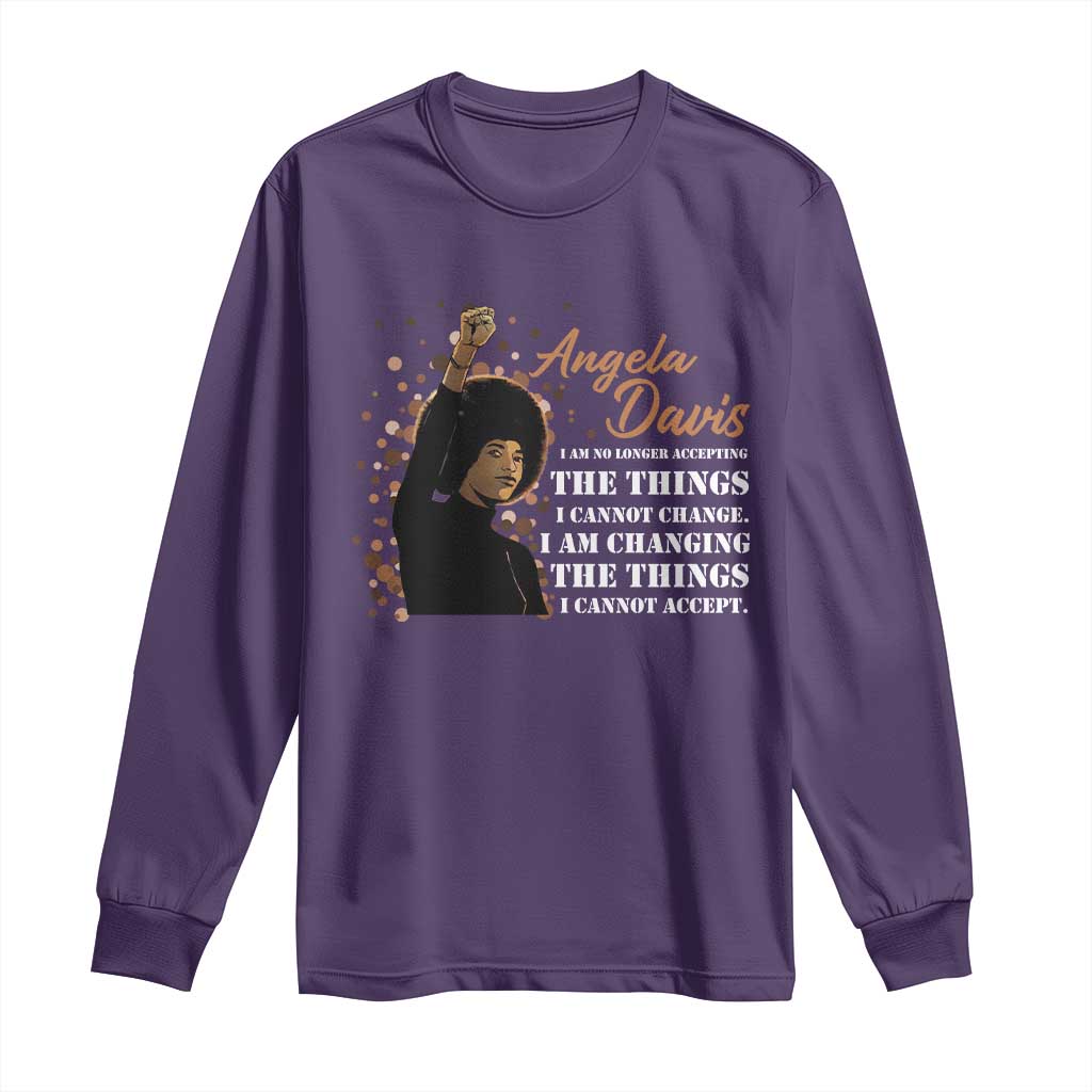 Angela Davis Long Sleeve Shirt I Am Changing The Things I Cannot Accept Black Panther Party History TS09 Purple Print Your Wear