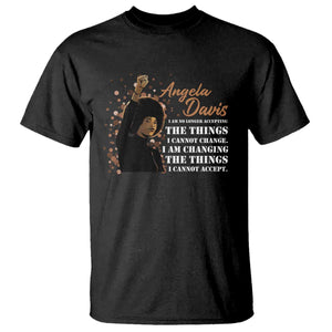 Angela Davis T Shirt I Am Changing The Things I Cannot Accept Black Panther Party History TS09 Black Print Your Wear