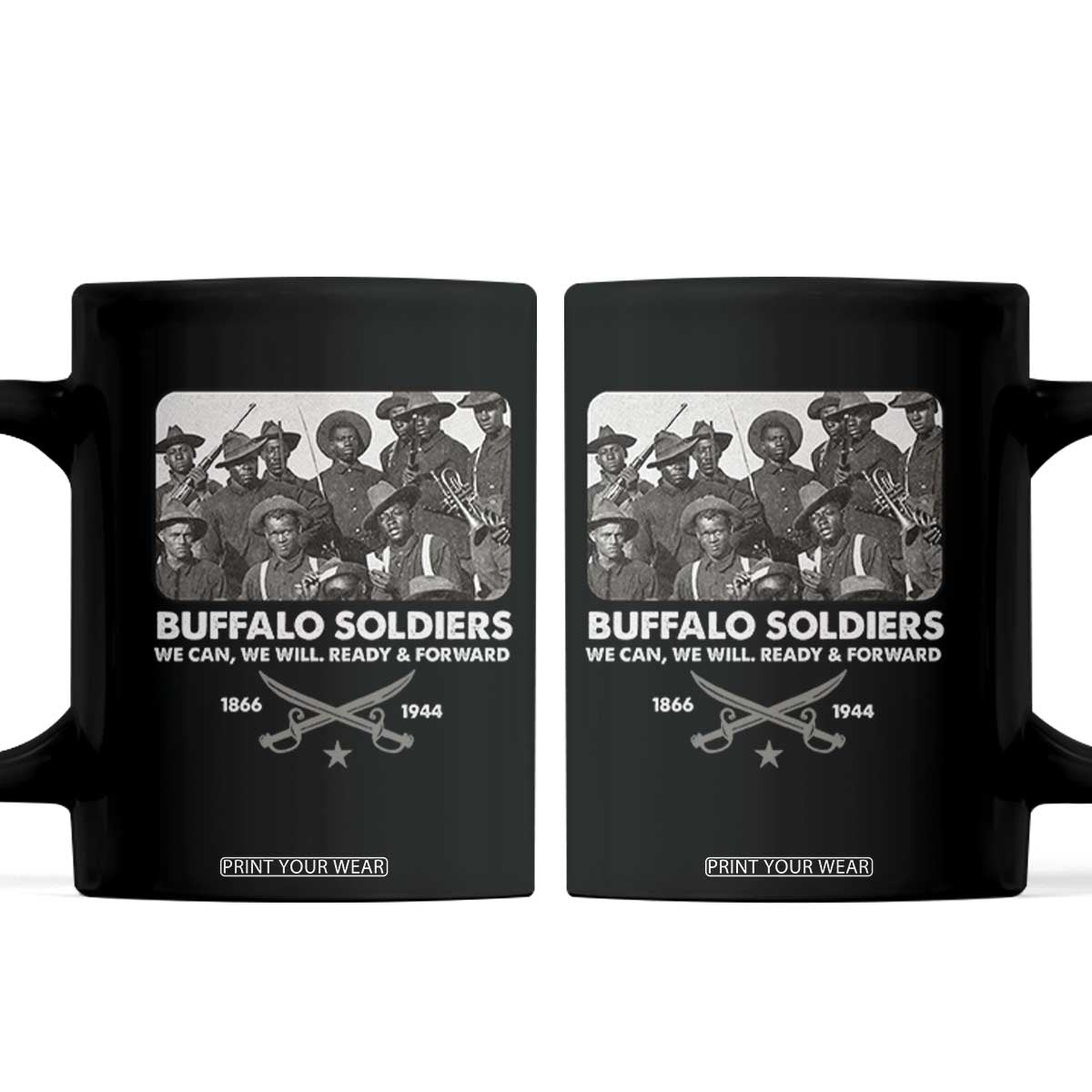 Buffalo Soldiers Coffee Mug We Can We Will Ready Forward Black History TS09 Black Print Your Wear