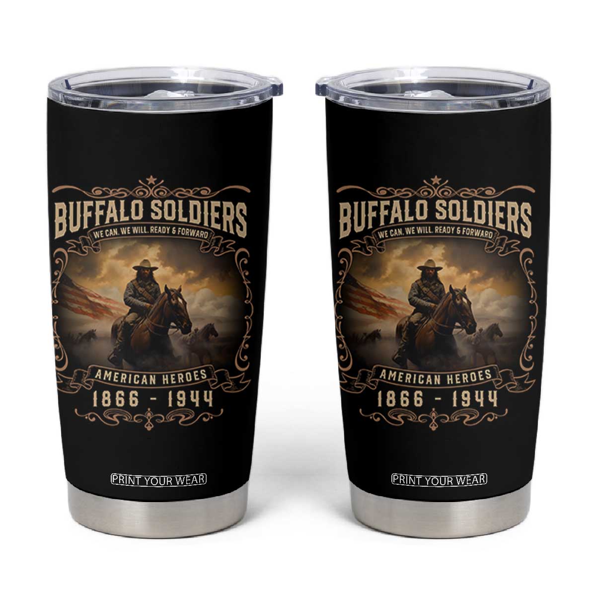 Buffalo Soldiers Tumbler Cup American Heros Cavalry Black History TS09 Black Print Your Wear