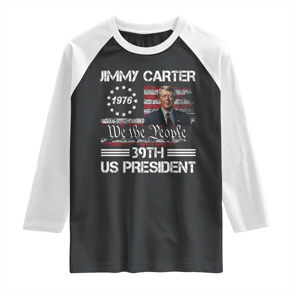Jimmy Carter Raglan Shirt 39th US President 1976 We The People American Flag TS09 Black White Print Your Wear