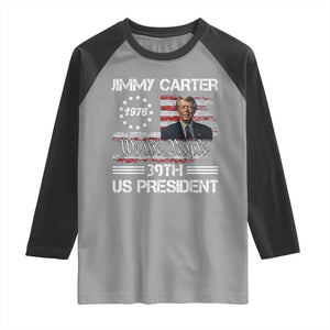 Jimmy Carter Raglan Shirt 39th US President 1976 We The People American Flag TS09 Sport Gray Black Print Your Wear