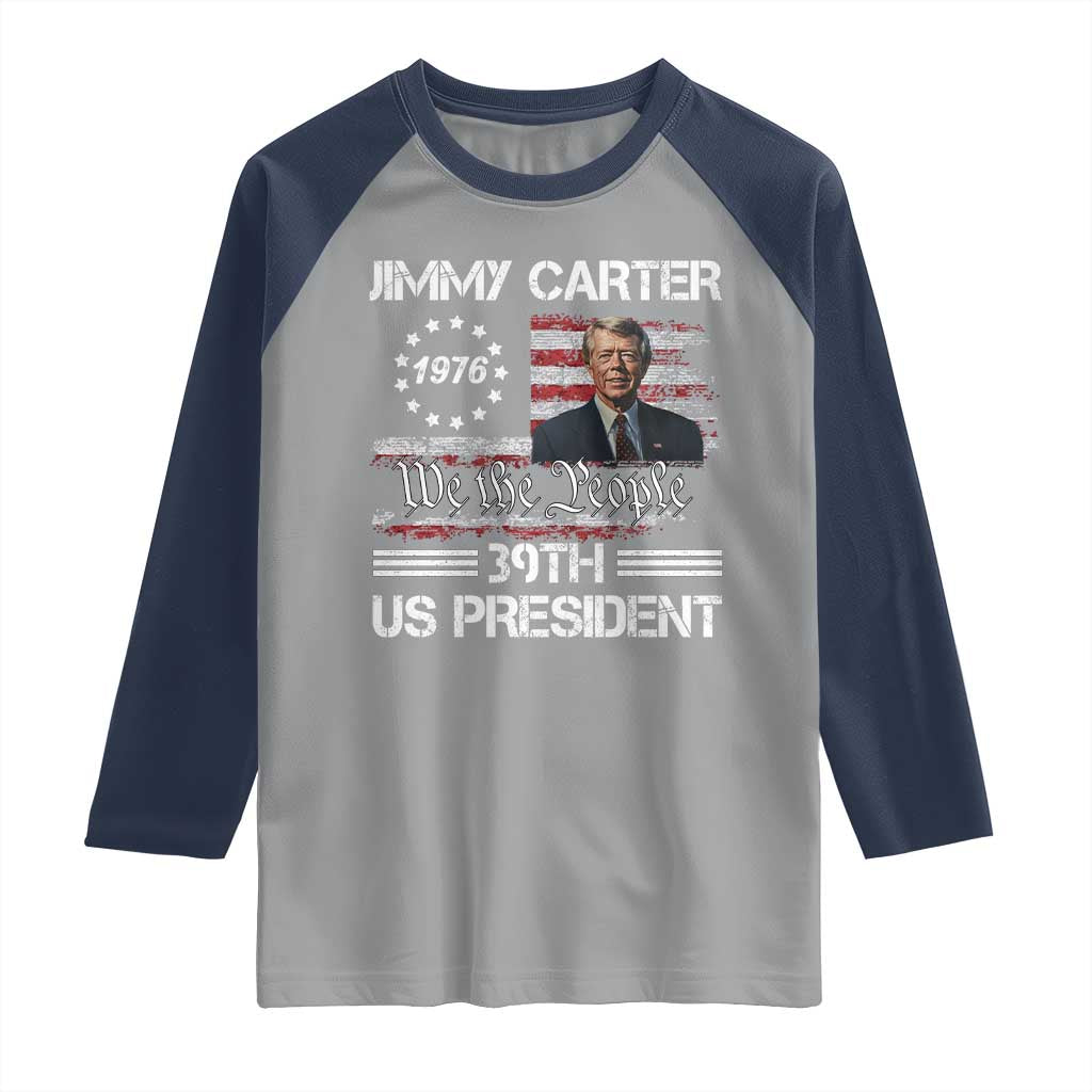 Jimmy Carter Raglan Shirt 39th US President 1976 We The People American Flag TS09 Sport Gray Navy Print Your Wear