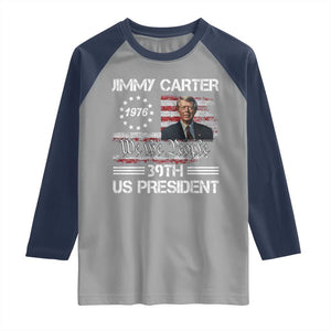 Jimmy Carter Raglan Shirt 39th US President 1976 We The People American Flag TS09 Sport Gray Navy Print Your Wear