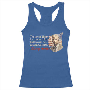 Jimmy Carter Quote Racerback Tank Top The Love Of Liberty Flows In Our American Veins TS09 Royal Blue Print Your Wear