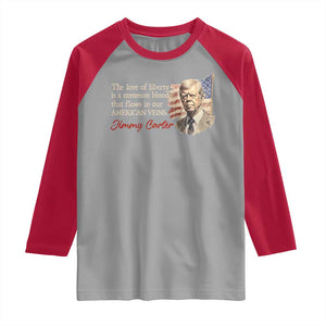 Jimmy Carter Quote Raglan Shirt The Love Of Liberty Flows In Our American Veins TS09 Sport Gray Red Print Your Wear