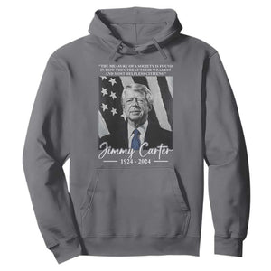 Jimmy Carter Quote Hoodie The Measure Of A Society TS09 Charcoal Print Your Wear