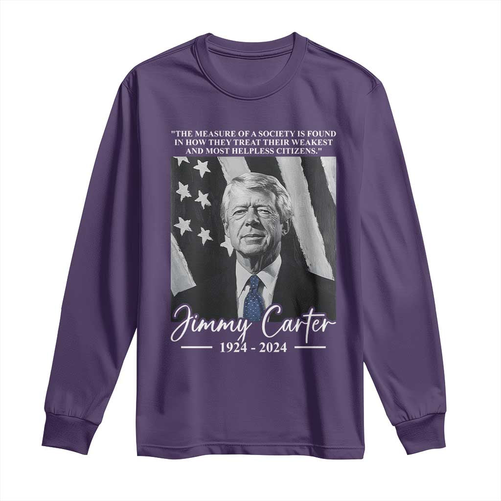 Jimmy Carter Quote Long Sleeve Shirt The Measure Of A Society TS09 Purple Print Your Wear
