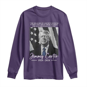 Jimmy Carter Quote Long Sleeve Shirt The Measure Of A Society TS09 Purple Print Your Wear