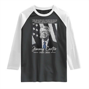 Jimmy Carter Quote Raglan Shirt The Measure Of A Society TS09 Black White Print Your Wear