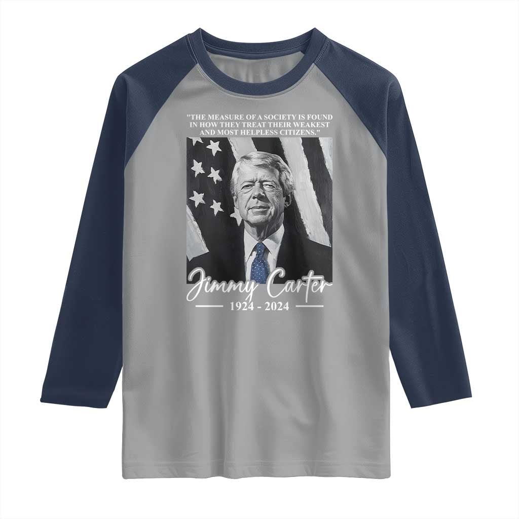 Jimmy Carter Quote Raglan Shirt The Measure Of A Society TS09 Sport Gray Navy Print Your Wear