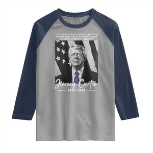 Jimmy Carter Quote Raglan Shirt The Measure Of A Society TS09 Sport Gray Navy Print Your Wear