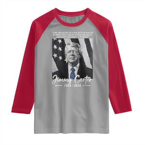 Jimmy Carter Quote Raglan Shirt The Measure Of A Society TS09 Sport Gray Red Print Your Wear