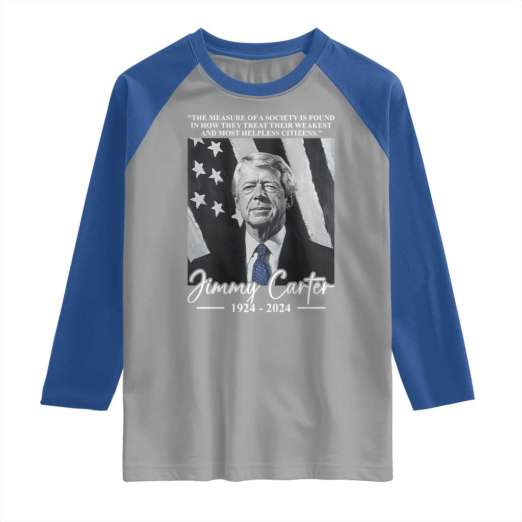 Jimmy Carter Quote Raglan Shirt The Measure Of A Society TS09 Sport Gray Royal Print Your Wear