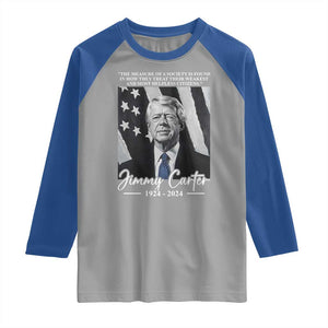 Jimmy Carter Quote Raglan Shirt The Measure Of A Society TS09 Sport Gray Royal Print Your Wear