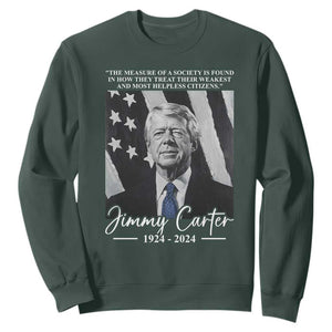 Jimmy Carter Quote Sweatshirt The Measure Of A Society TS09 Dark Forest Green Print Your Wear