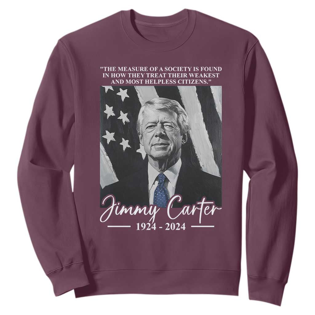 Jimmy Carter Quote Sweatshirt The Measure Of A Society TS09 Maroon Print Your Wear