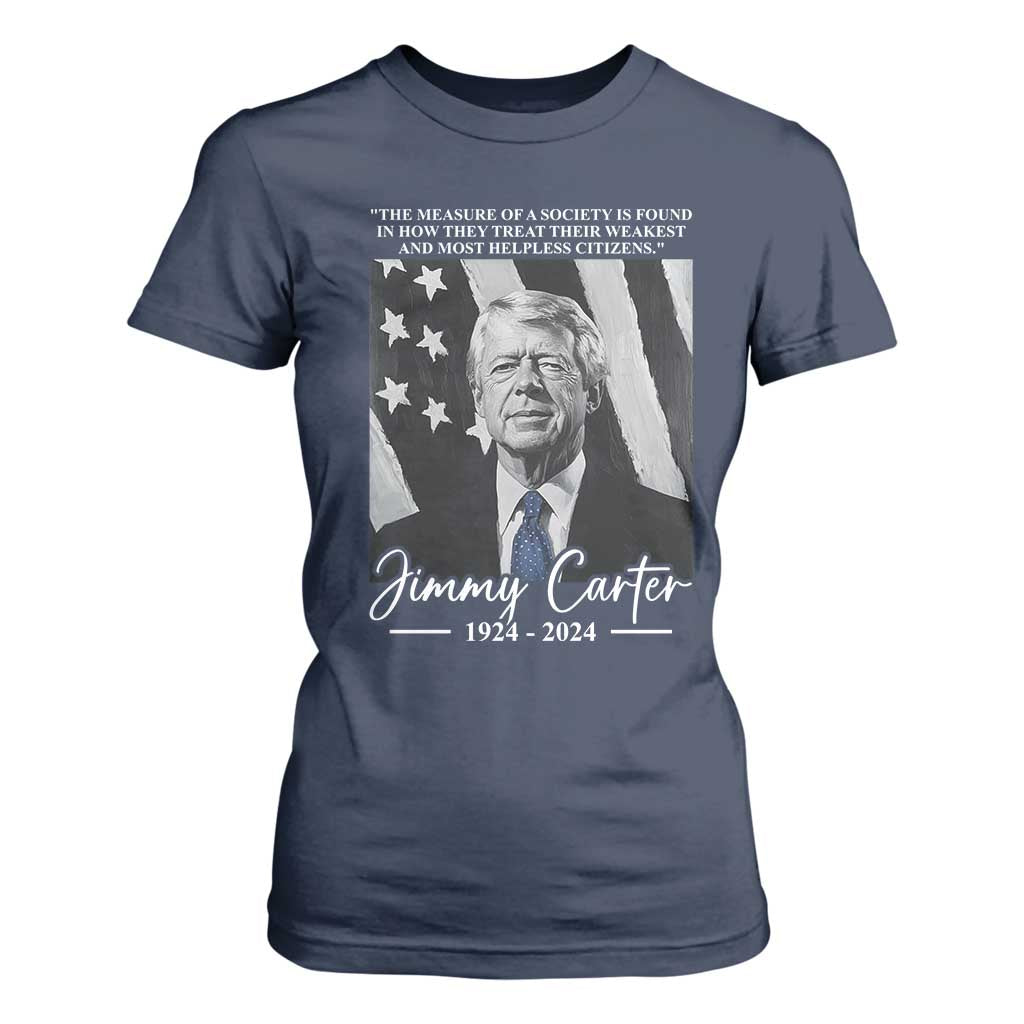 Jimmy Carter Quote T Shirt For Women The Measure Of A Society TS09 Navy Print Your Wear